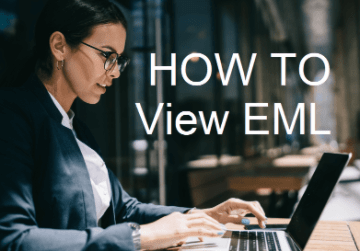 How To Open EML Without Outlook | Email in Detail: view, archive and